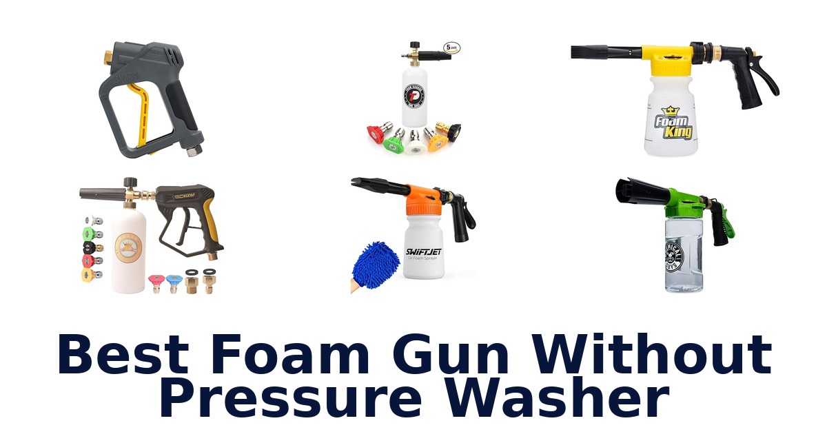 best foam gun without pressure washer