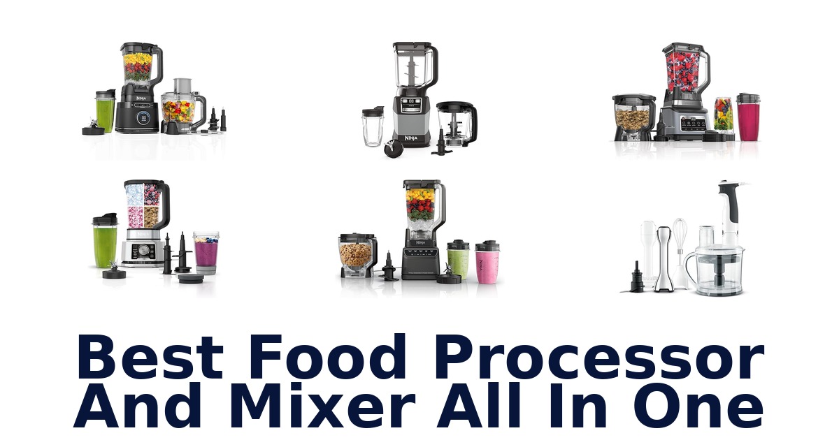 best food processor and mixer all in one