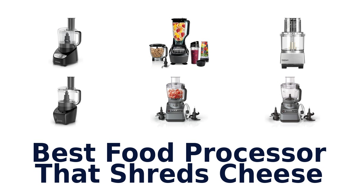 best food processor that shreds cheese