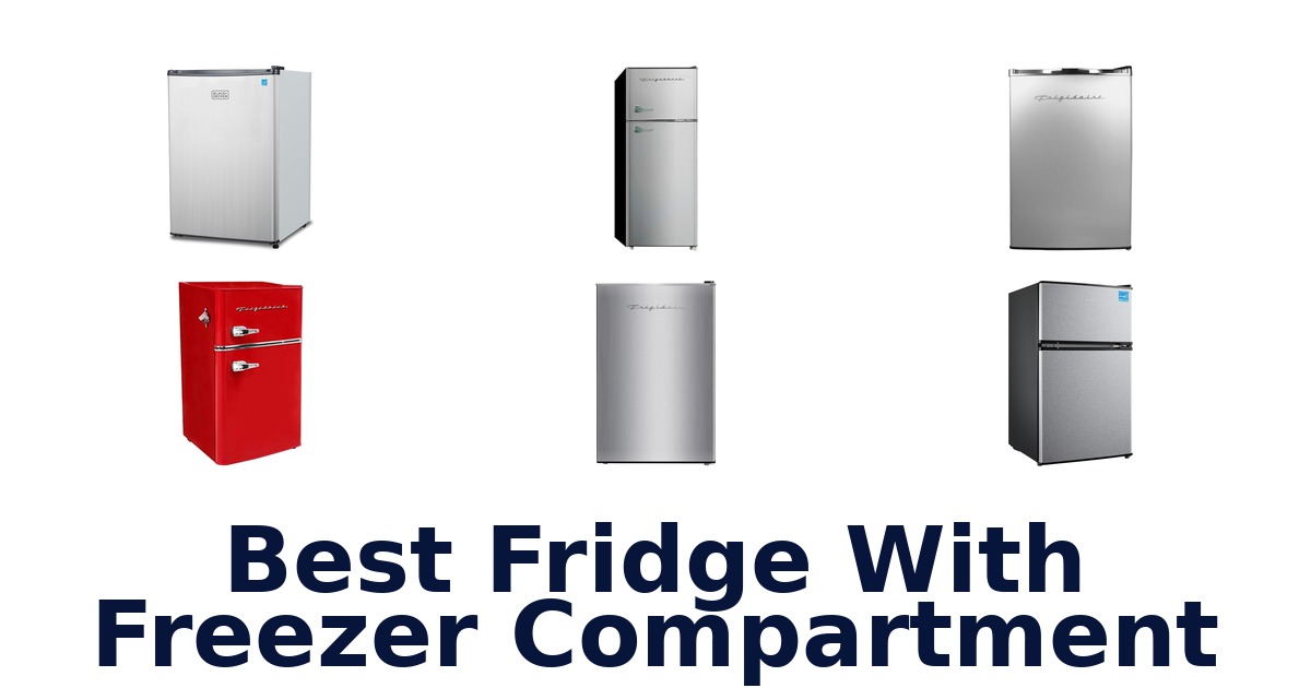 best fridge with freezer compartment