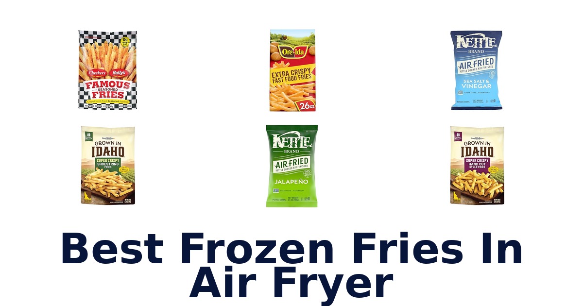 best frozen fries in air fryer