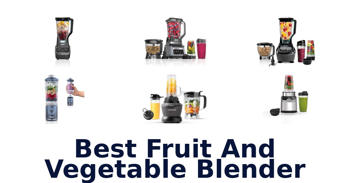 best fruit and vegetable blender
