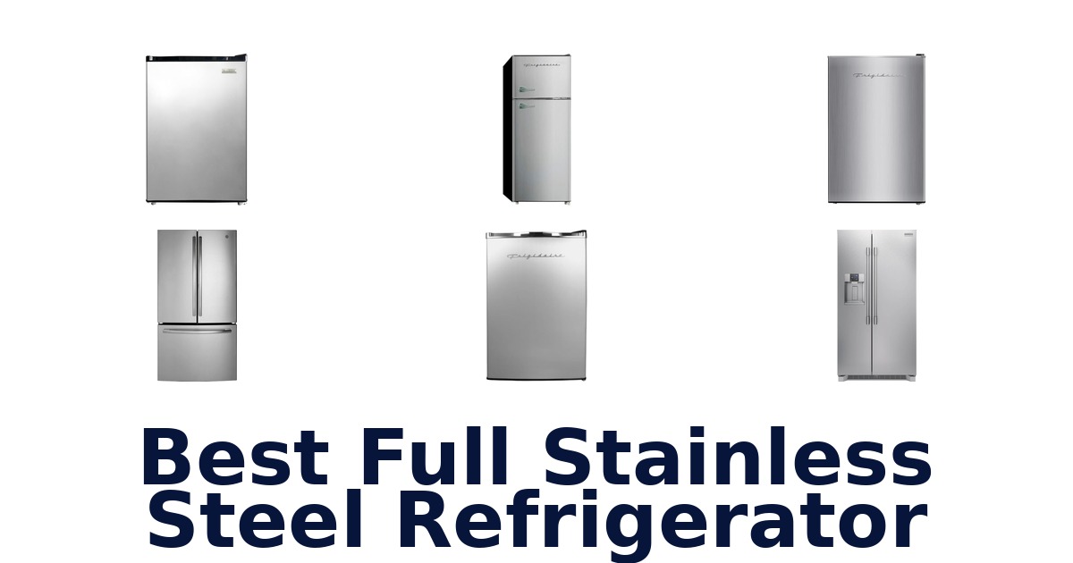 best full stainless steel refrigerator