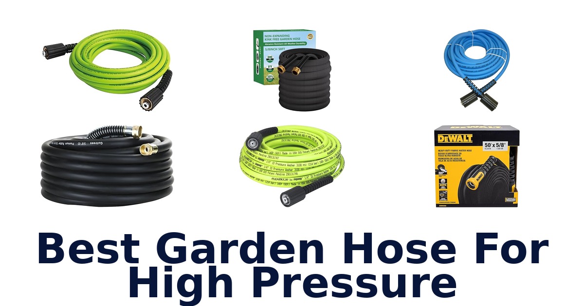 best garden hose for high pressure