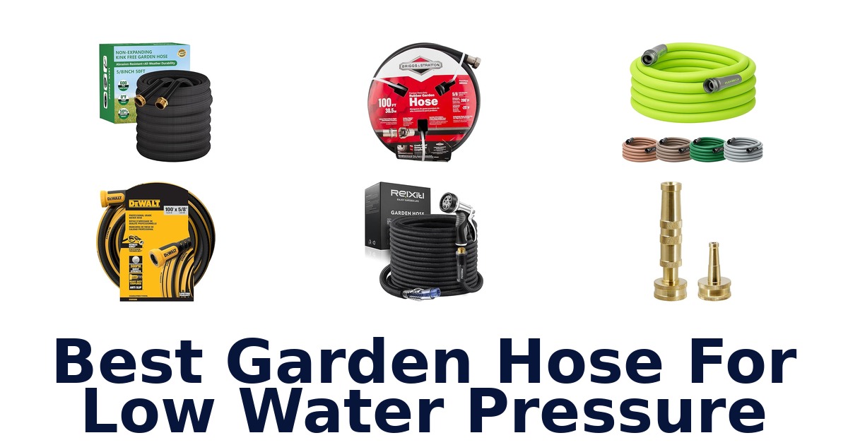 best garden hose for low water pressure