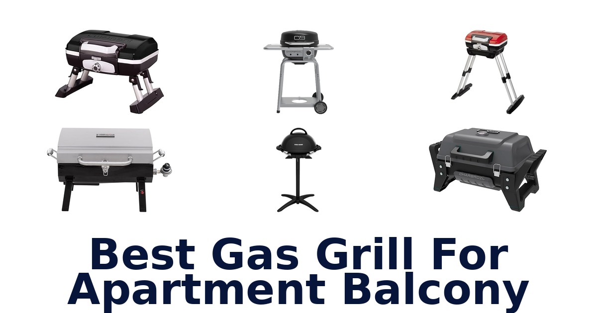 best gas grill for apartment balcony