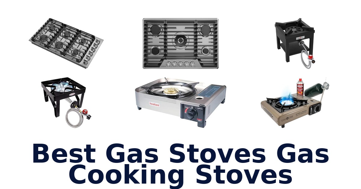 best gas stoves gas cooking stoves
