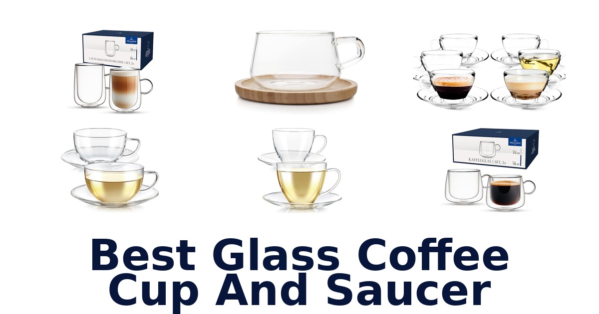 best glass coffee cup and saucer