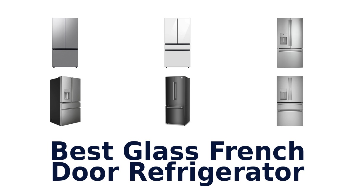 best glass french door refrigerator
