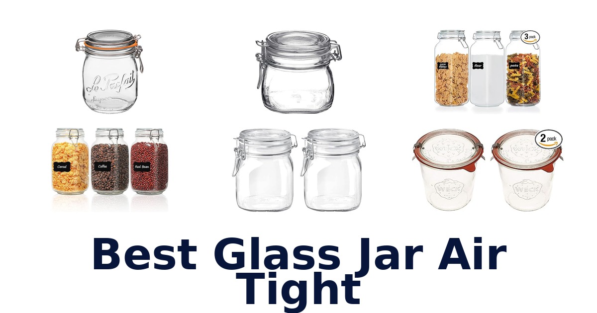 best glass jar air tight