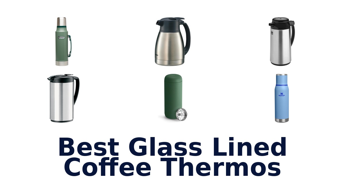 best glass lined coffee thermos