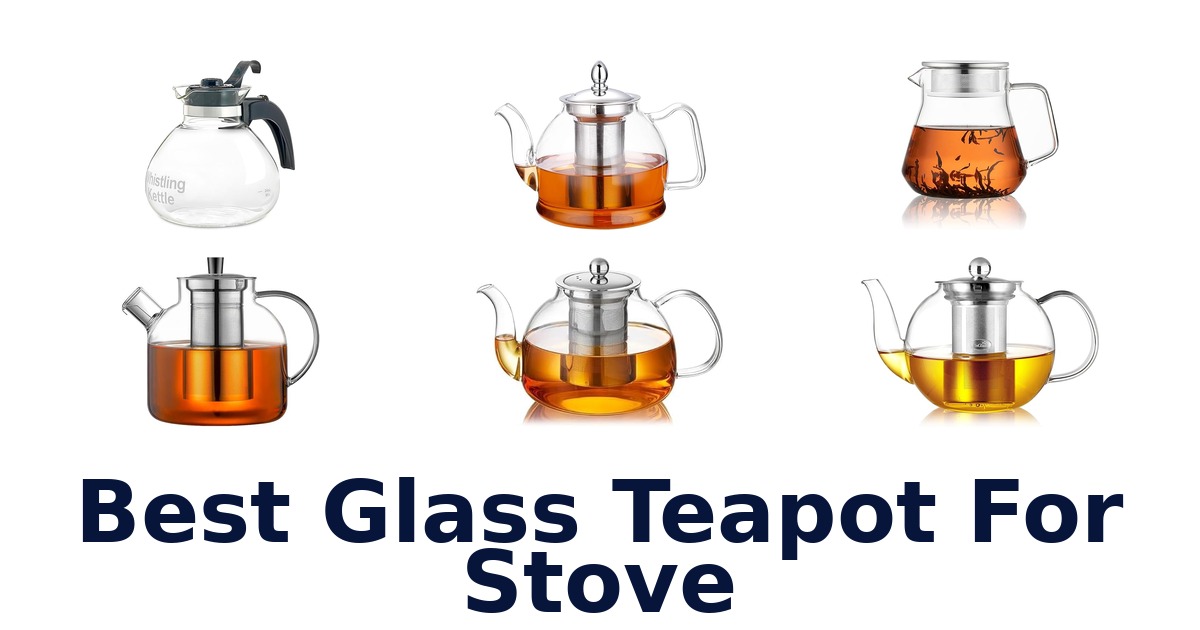 best glass teapot for stove