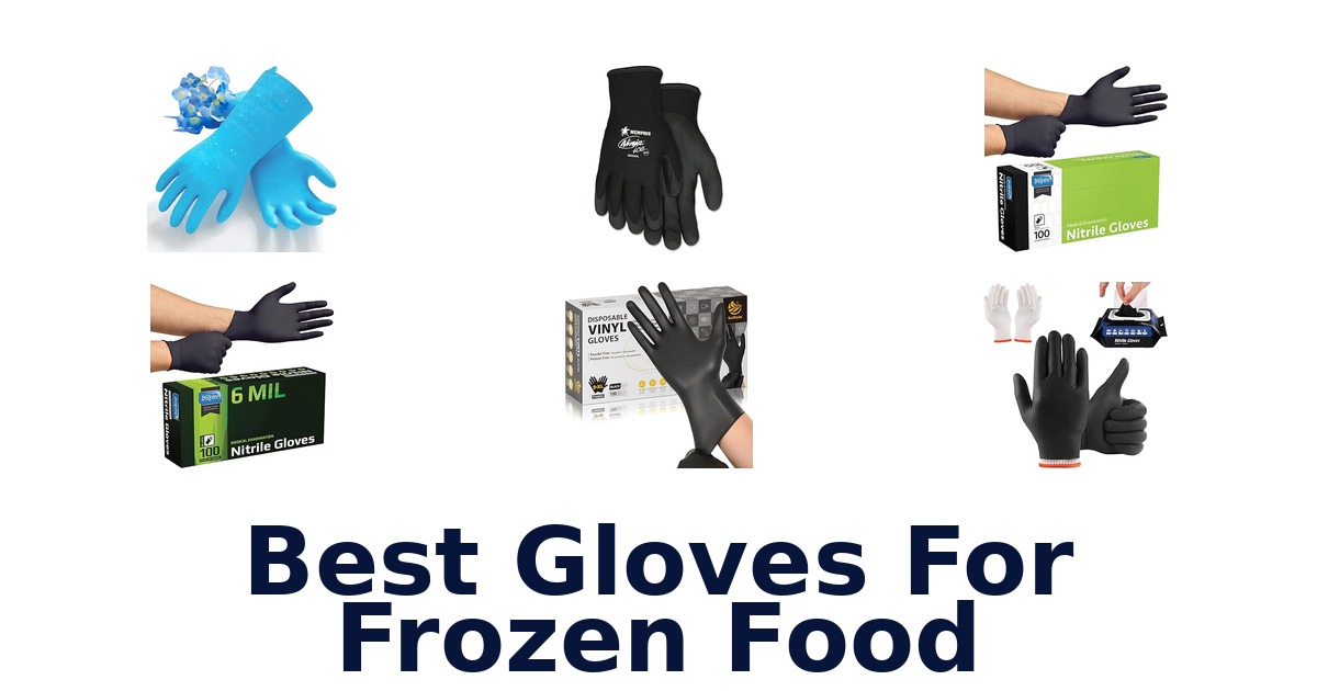 best gloves for frozen food
