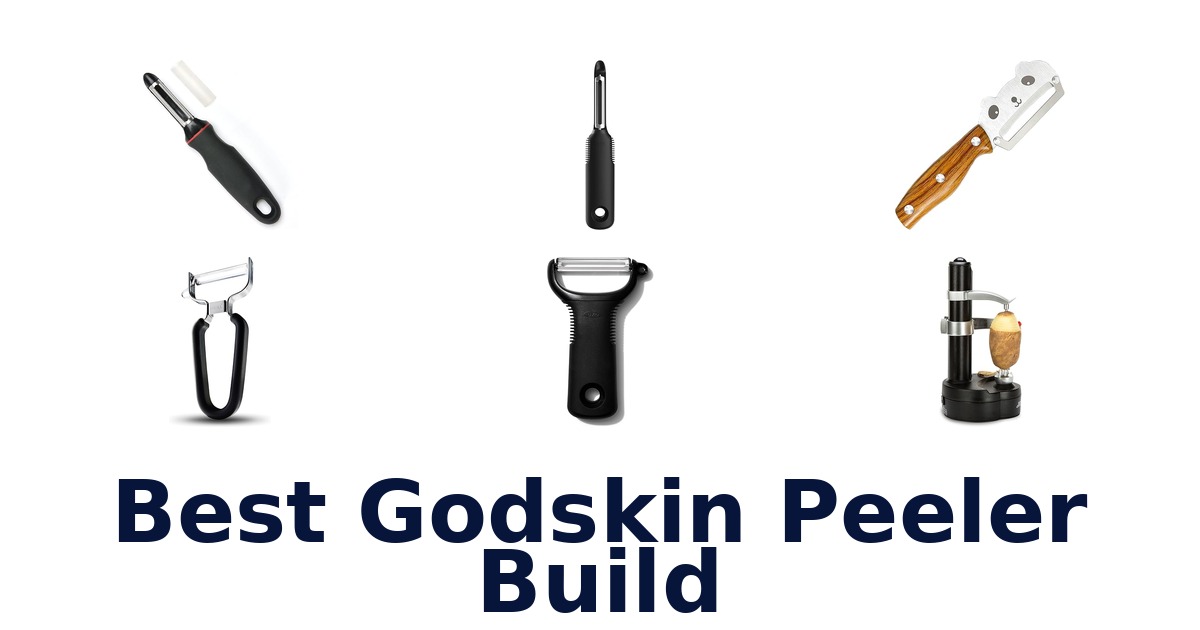 best godskin peeler build