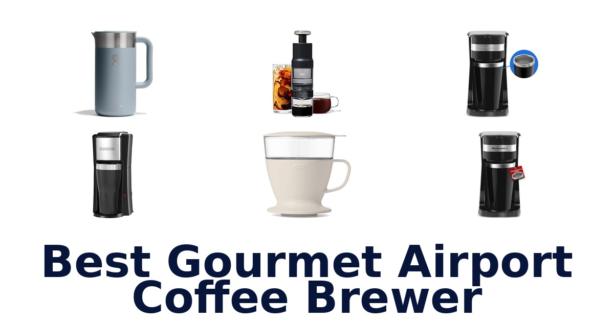 best gourmet airport coffee brewer