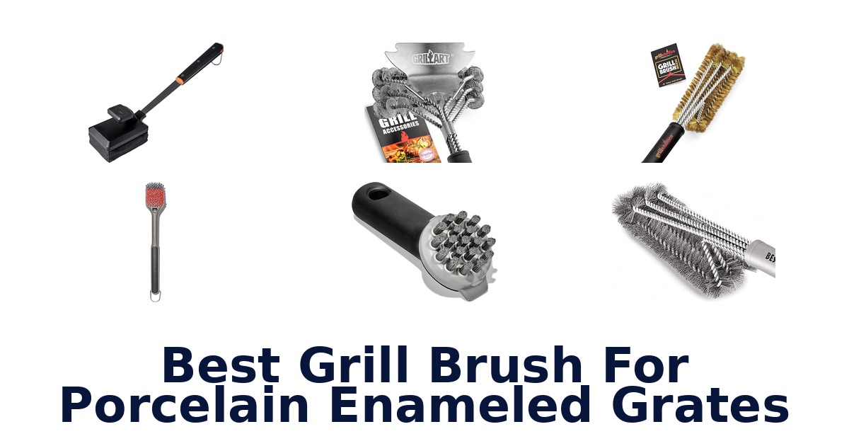 best grill brush for porcelain enameled grates