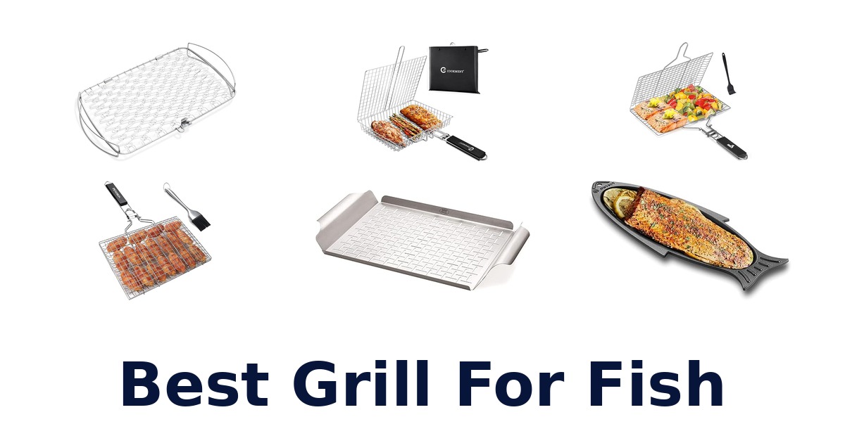 best grill for fish