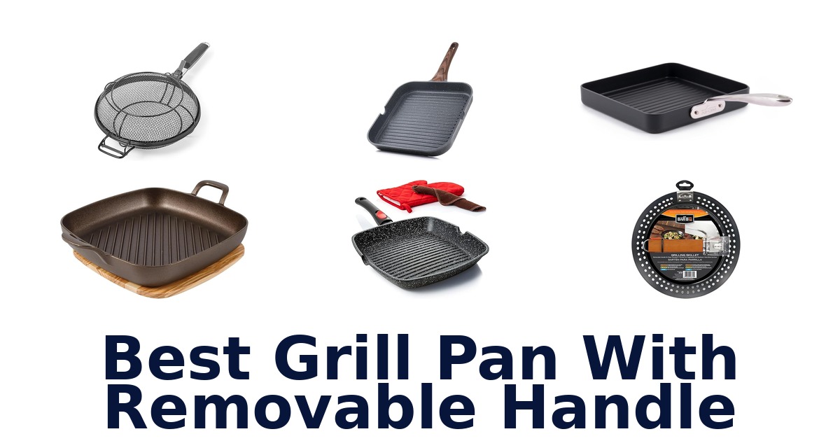 best grill pan with removable handle