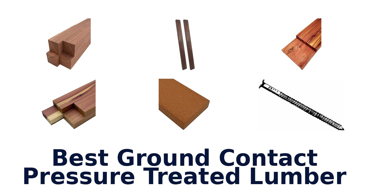 best ground contact pressure treated lumber