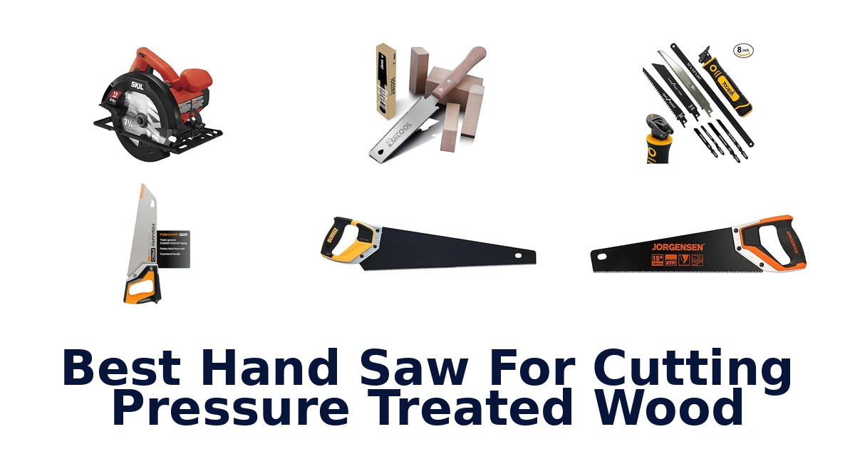 best hand saw for cutting pressure treated wood