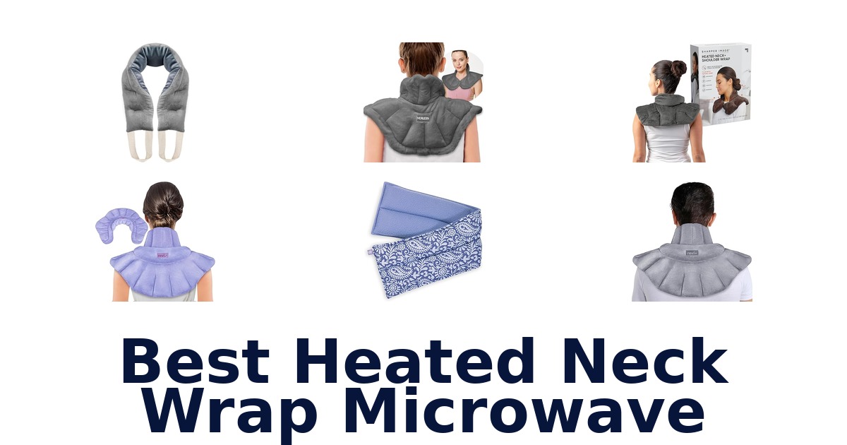best heated neck wrap microwave