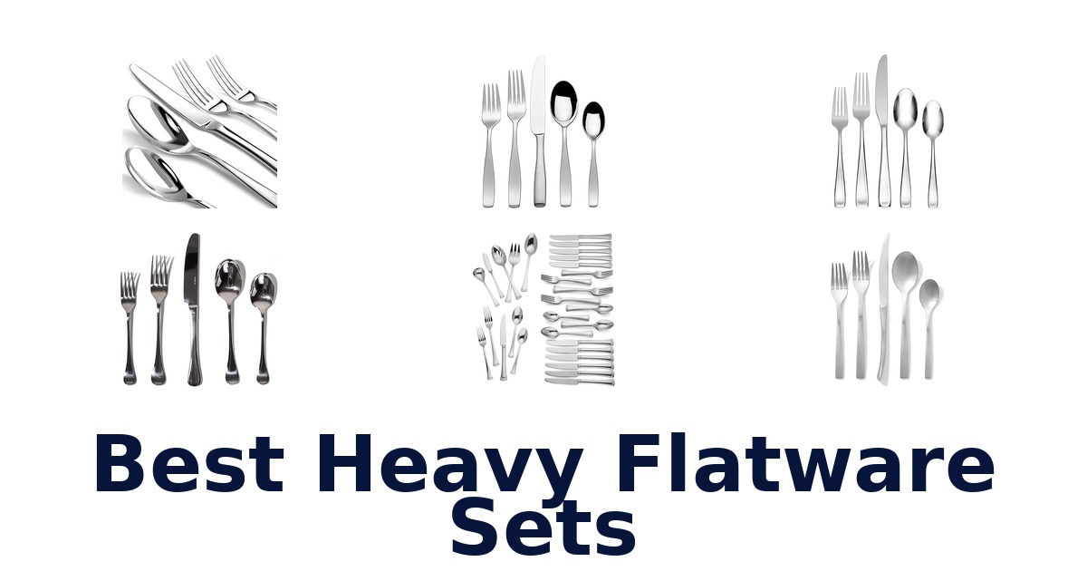 best heavy flatware sets