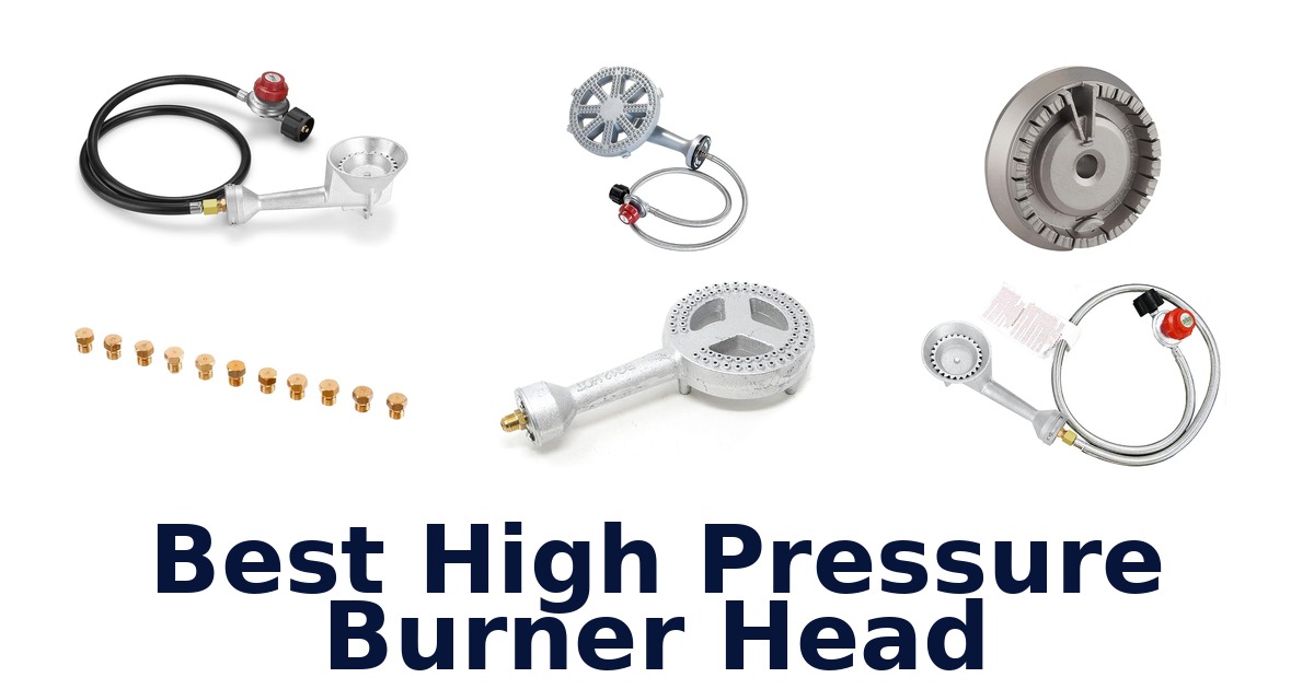 best high pressure burner head