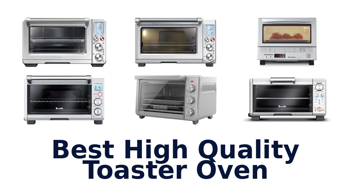 best high quality toaster oven