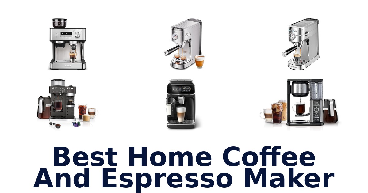 best home coffee and espresso maker