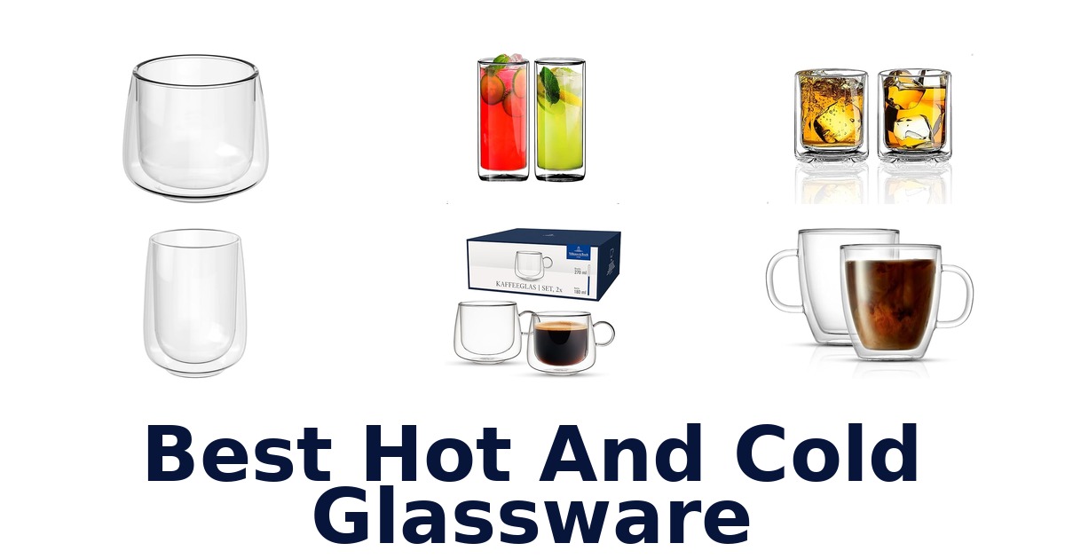 best hot and cold glassware