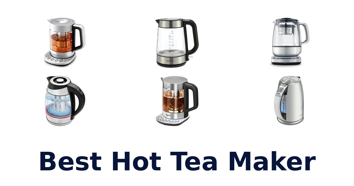 best hot tea maker