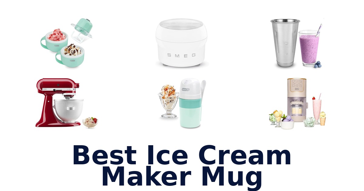 best ice cream maker mug