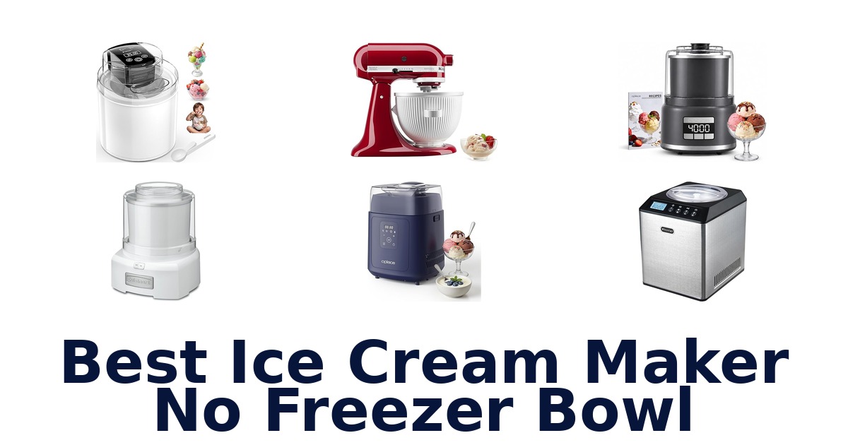 best ice cream maker no freezer bowl