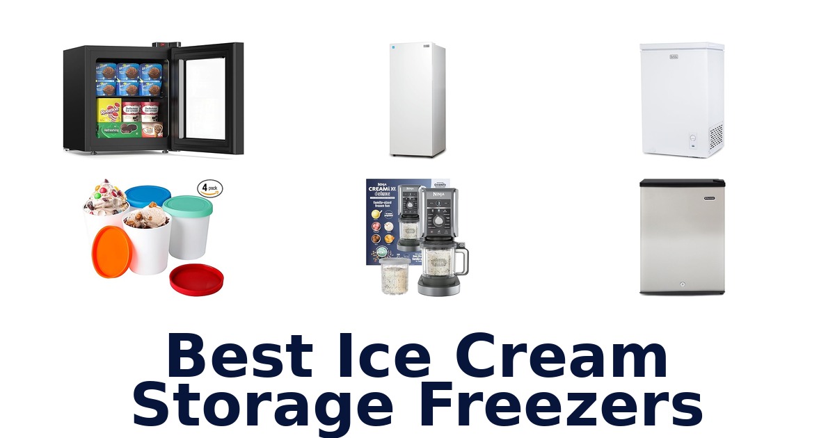 best ice cream storage freezers