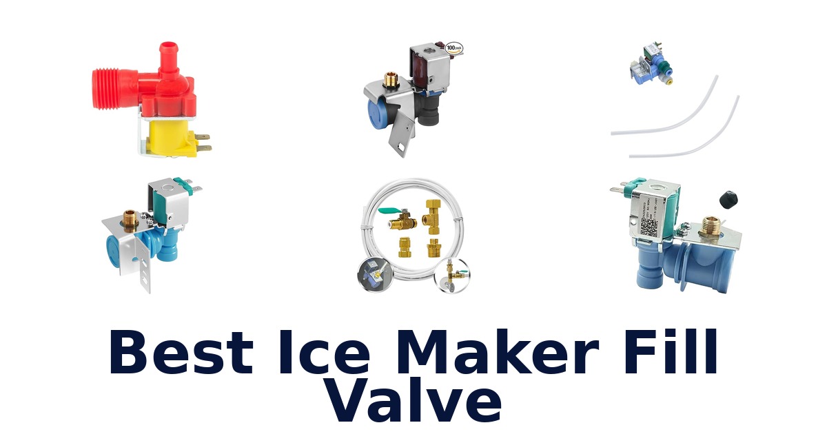 best ice maker fill valve