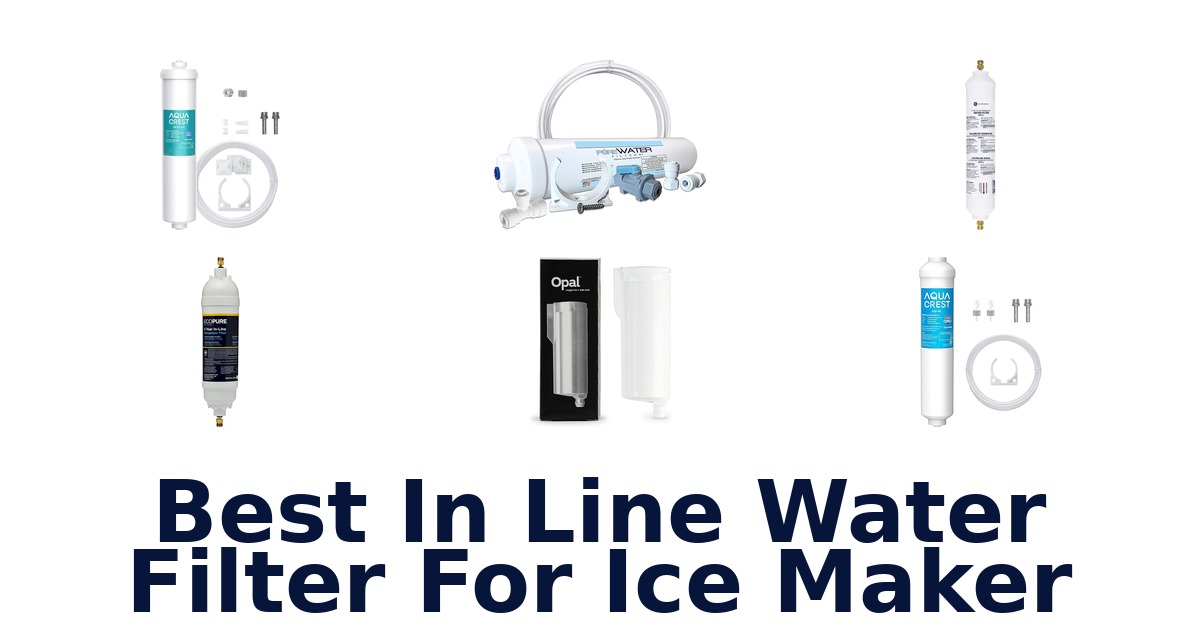 best in line water filter for ice maker