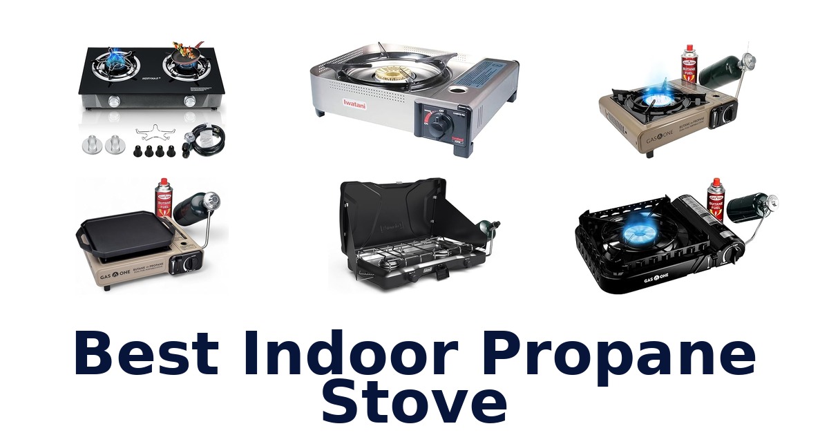 best indoor propane stove