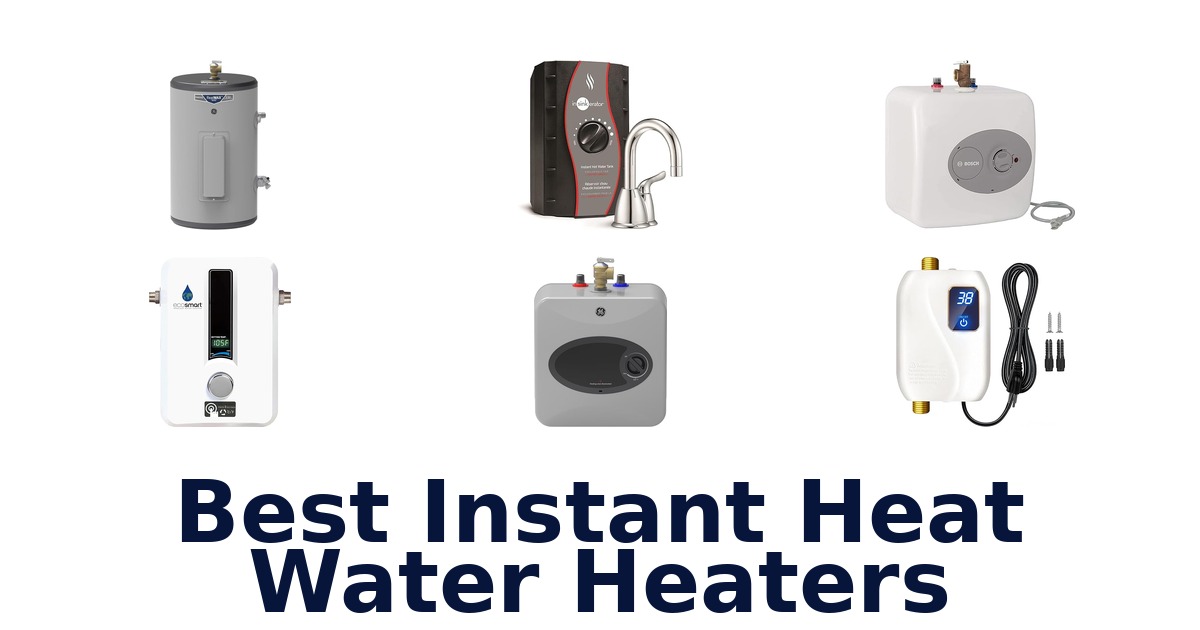 best instant heat water heaters