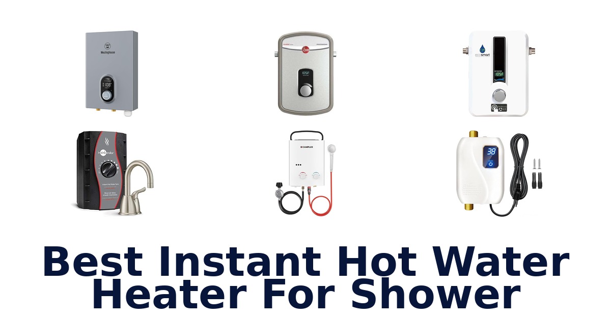 best instant hot water heater for shower