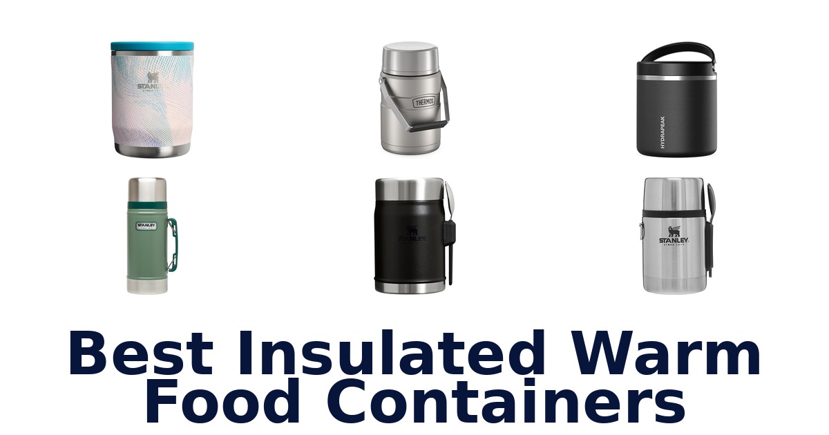 best insulated warm food containers