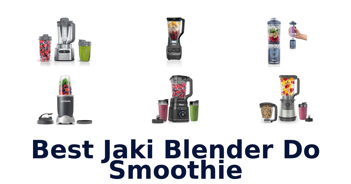 best jaki blender do smoothie