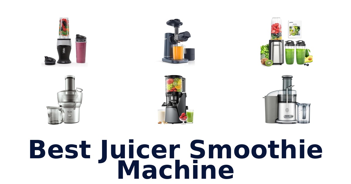 best juicer smoothie machine