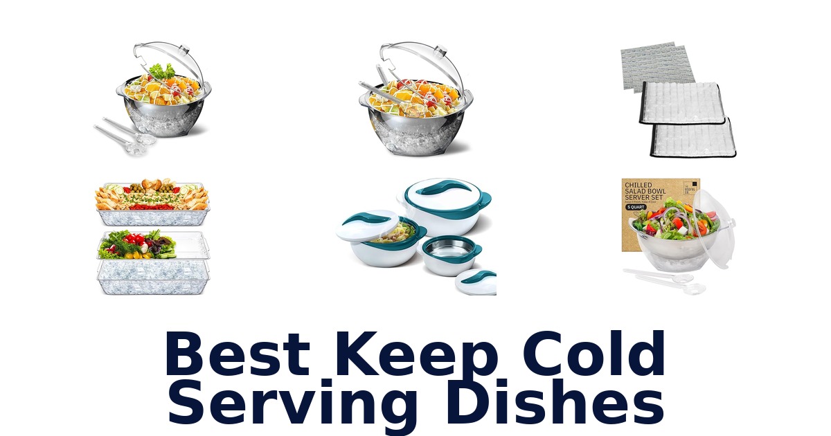 best keep cold serving dishes