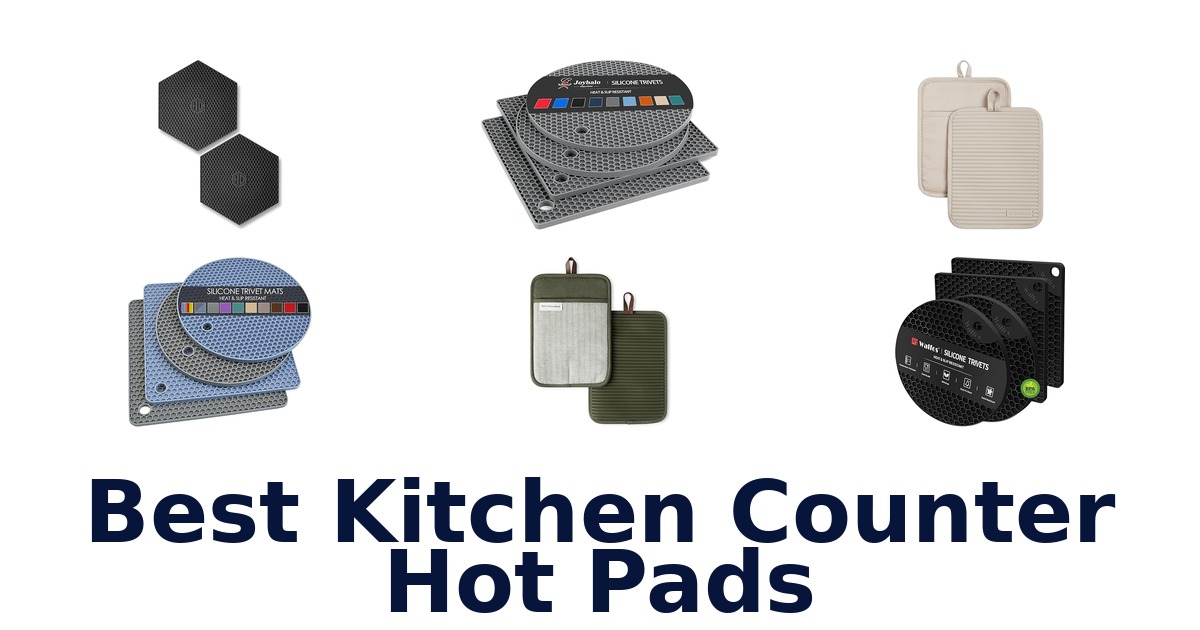 best kitchen counter hot pads