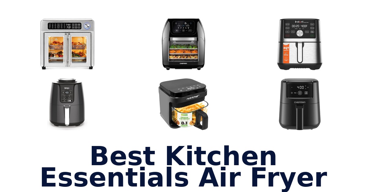 best kitchen essentials air fryer