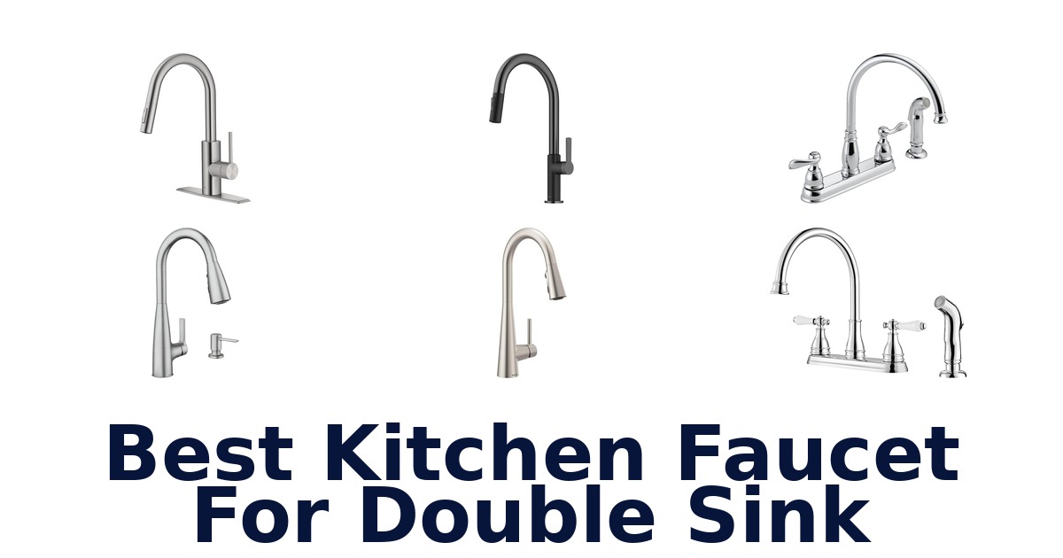 best kitchen faucet for double sink