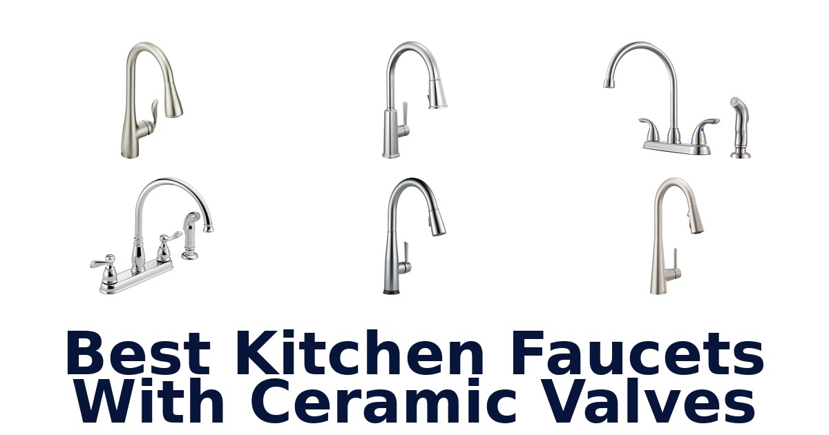 best kitchen faucets with ceramic valves