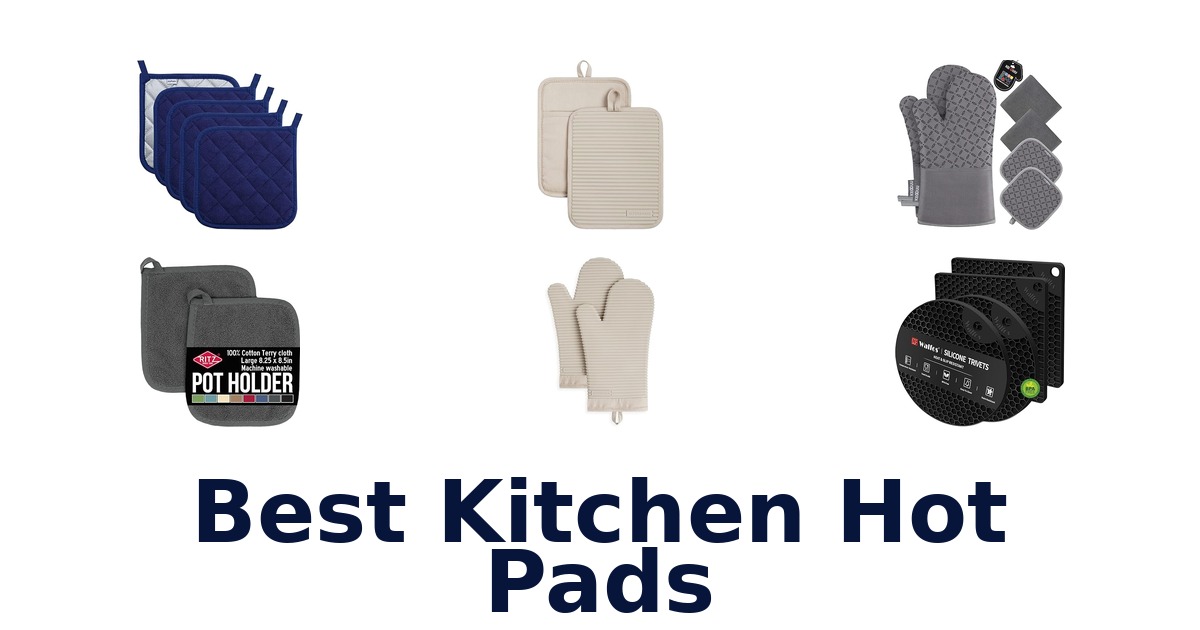 best kitchen hot pads