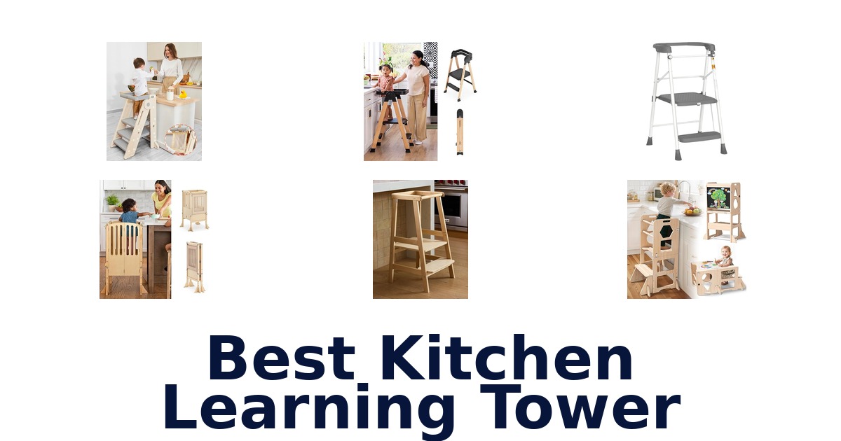 best kitchen learning tower