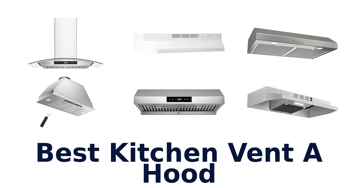 best kitchen vent a hood